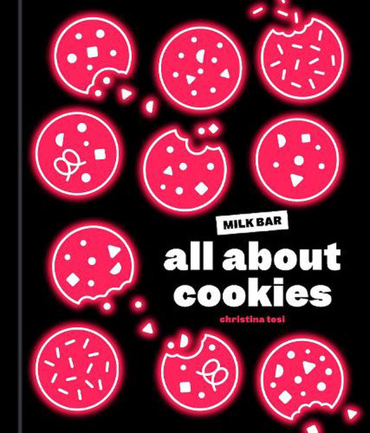 All About Cookies by Christina Tosi - Penguin Books Australia - Burnt Honey Bakery