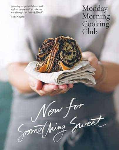 And Now For Something Sweet by Monday Morning Cooking Club - HarperCollins Australia - Burnt Honey Bakery