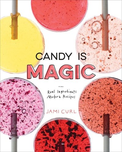 Candy is Magic by Jami Curl - Penguin Books Australia - Burnt Honey Bakery