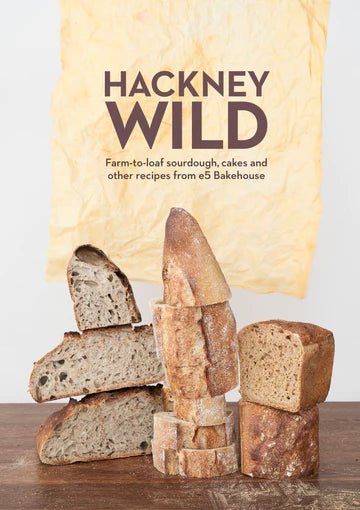 Hackney Wild by e5 Bakehouse - e5 Bakehouse - Burnt Honey Bakery