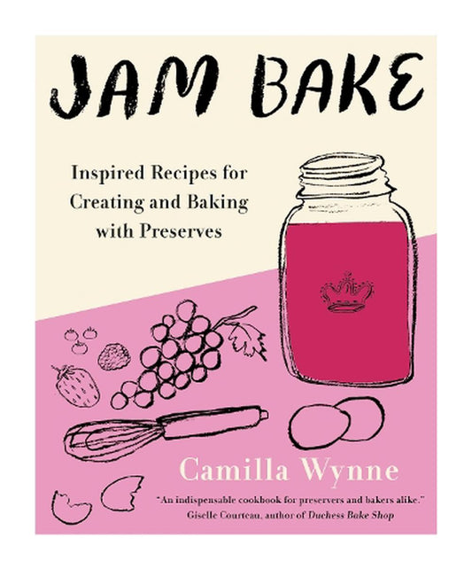 Jam Bake by Camilla Wynne - Penguin Books Australia - Burnt Honey Bakery