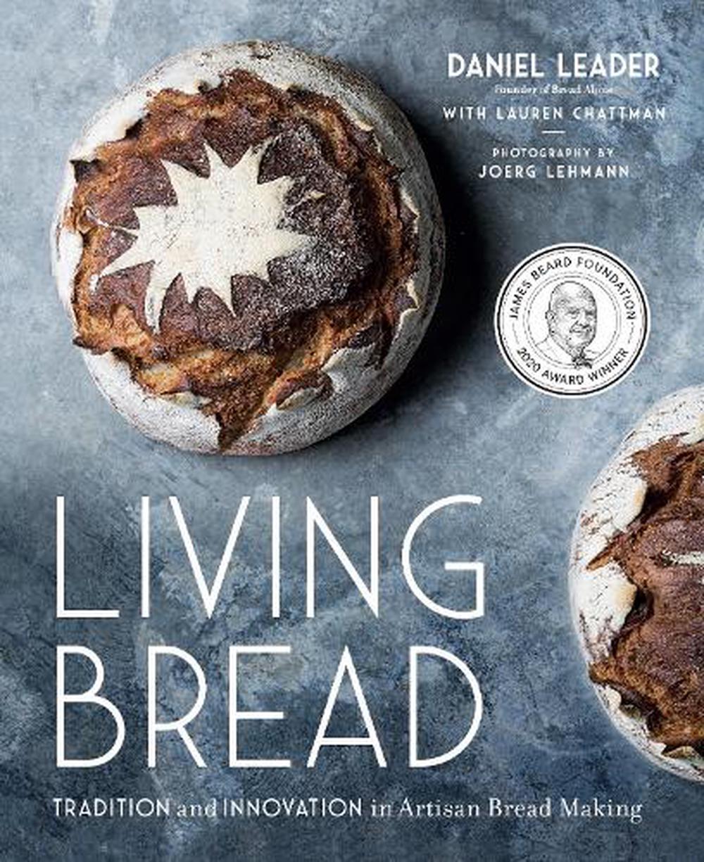 Living Bread by Lauren Chattman and Daniel Leader - Penguin Books Australia - Burnt Honey Bakery