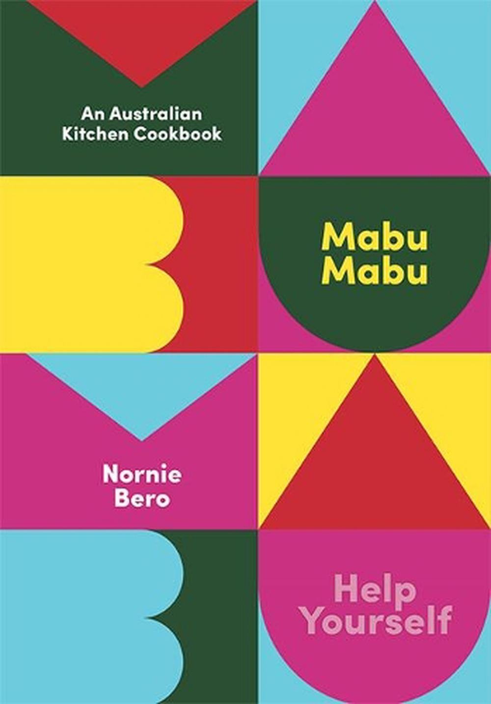 Mabu Mabu by Nornie Bero - Hardie Grant - Burnt Honey Bakery