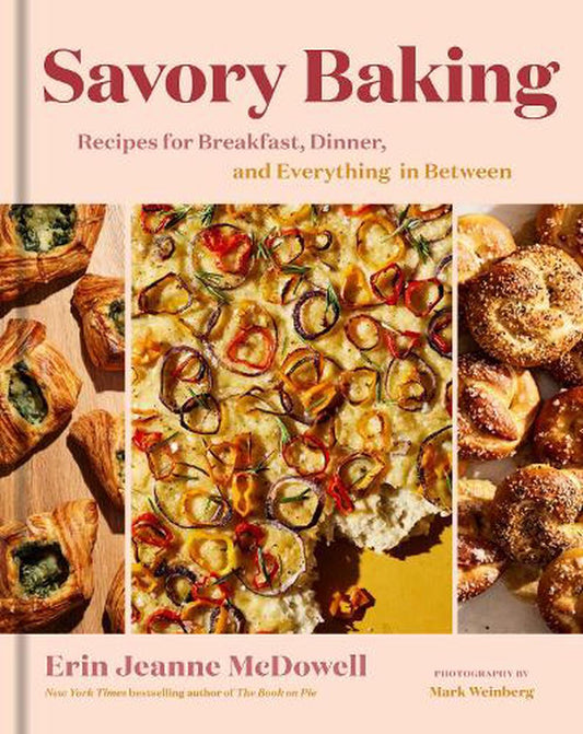 Savory Baking by Erin Jeanne McDowell - HarperCollins Australia - Burnt Honey Bakery