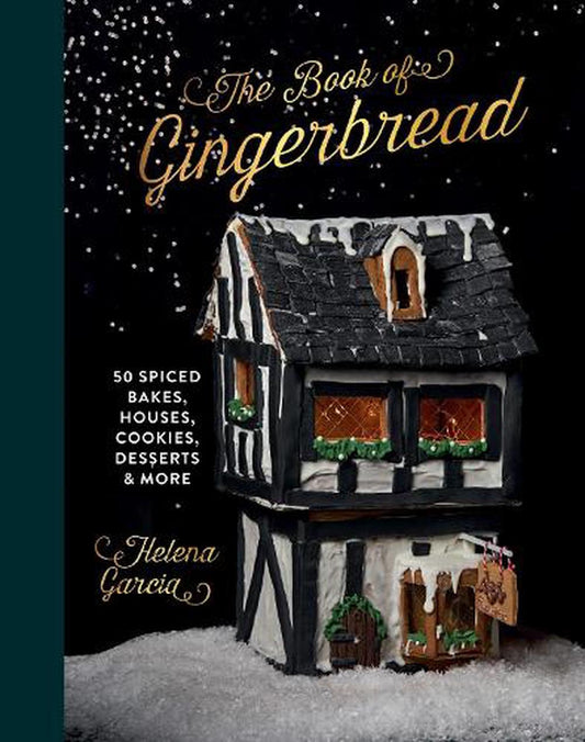 The Book Of Gingerbread by Helena Garcia - Hardie Grant - Burnt Honey Bakery